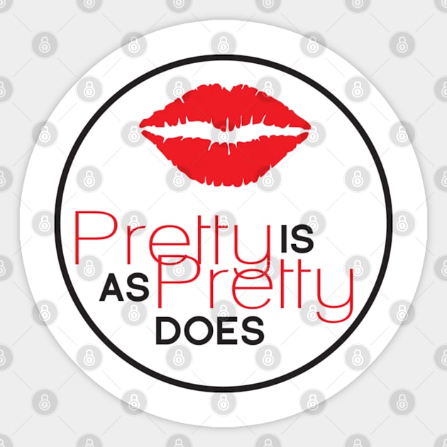 Pretty Is As Pretty Does / Red & Black Sticker by Journeyintl1